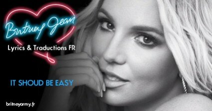 04. It Should Be Easy - Lyrics & Traduction FR (Britney Spears)