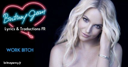 02. Work Bitch - Lyrics & Traduction FR (Britney Spears)