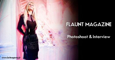 Flaunt Magazine : Photoshoot & Traduction FR De L'Interview De Britney Spears